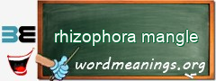 WordMeaning blackboard for rhizophora mangle